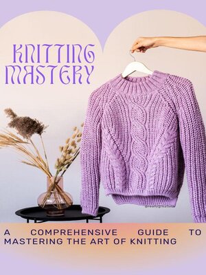 cover image of Knitting Mastery